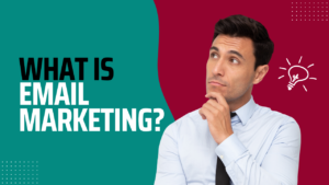 Read more about the article What is Email Marketing and Why It Is Important